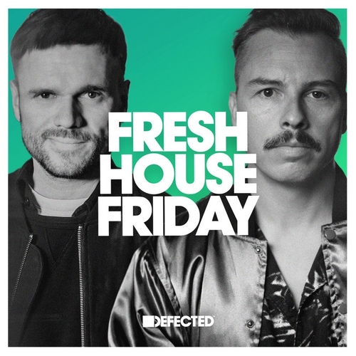 Defected Fresh House Friday by Tensnake & Purple Disco Machine September 2022